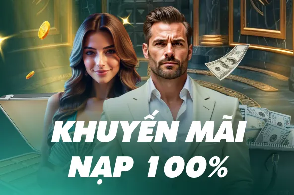 Khuyến mãi nạp lần đầu 100%